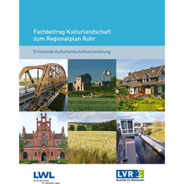 Titelbild Kulturlandschaftlicher Fachbeitrag Regionalplan Ruhr